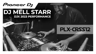 DJ Mell Starr DJX 2023 Full Performance on the PLX-CRSS12