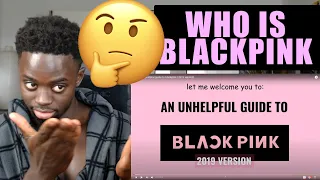 An unhelpful guide to Blackpink (2019 version) REACTION!!!