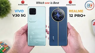 ViVO V30 Vs Realme 12 Pro Plus | Full Comparison ⚡ Which one is Best?