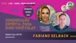 "COMUNICAÇÃO ESPÍRITA: PARA QUEM VOCÊ FALA" Com Fabiano Selback