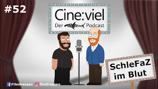 Cineviel - 52: SchleFaZ im Blut