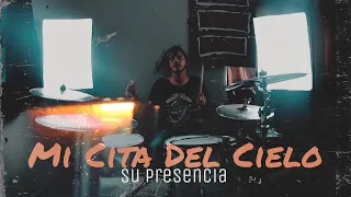 Mi Cita Del Cielo - Su Presencia​ (Drum Cover)