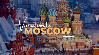 10 Best Places to Visit in Moscow Russia