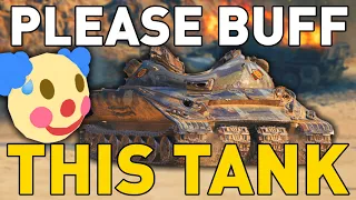 World of Tanks Please BUFF This Tank... (LOL)