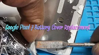 Google Pixel 7 Back Glass Cover Replacement [Enjoyable Project] 😀😊!!