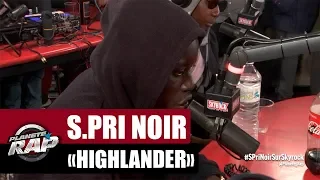 S.Pri Noir "Highlander" #PlanèteRap