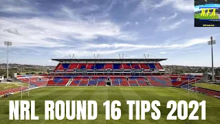 NRL ROUND 16 TIPS 2021 #NRL #RUGBYLEAGUE