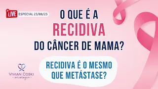 Quais os sintomas da recidiva do câncer de mama?