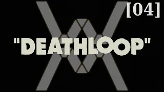 Прохождение DEATHLOOP [04] - стрим 23/09/21