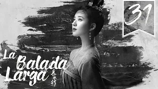 【SUB ESPAÑOL】⭐ Drama: The Long Ballad - La Balada Larga. (Episodio 31)