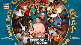 Baby Baji Episode 42 | Highlights | Javeria Saud | Sunita Marshall | Tuba Anwar | ARY Digital