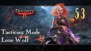 Divinity: Original Sin 2 Lone Wolf Tactician Mode #53 The Blackpits