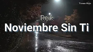 Reik - Noviembre Sin Ti (Letra)