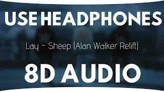 Lay - Sheep (Alan Walker Relift) (8D AUDIO) |