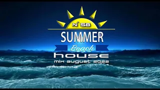 Soulful Summer Beach House Mix August 2022 N°58