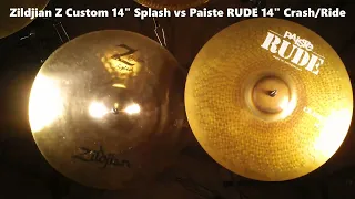 Zildjian Z Custom 14" Power Splash vs Paiste RUDE 14" Crash/Ride