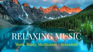 Relaxing Music – Work, Study, Meditation – Relaxdaily