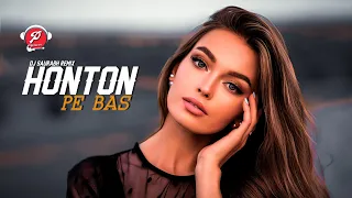 Honton Pe Bas | Dj Saurabh Remix | P EFFECTS |#retroremix