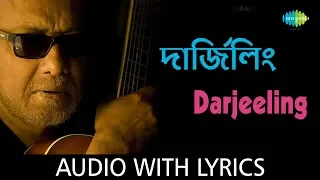 Darjeeling With Lyrics | Anjan Dutta