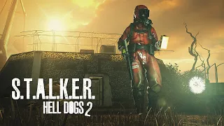 S.T.A.L.K.E.R. Hell Dogs 2 — Official Trailer