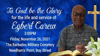 A Thanksgiving service for the life and service of Egbert Carew