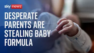 Baby Formula: Desperate parents are stealing baby formula to keep their children fed