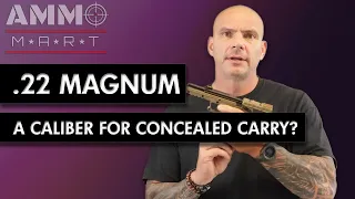 Concealed Carry with .22 Magnum
