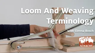 Loom and Weaving Terminology