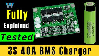 The complete Guide to using 3S 40A Lithium BMS Battery Charger
