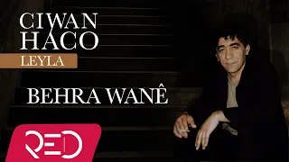 Ciwan Haco - Behra Wanê【Remastered】 (Official Audio)