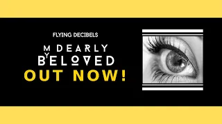 Flying Decibels - My Dearly Beloved (Official Video)