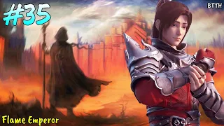 btth flame emperor part 35 | battle through the heavens god's world | btth vol 2 novel