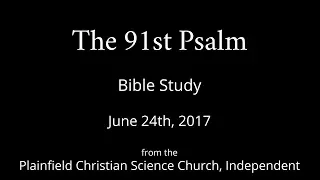 Saturday, June 24th, 2017 Bible Study - The 91st Psalm