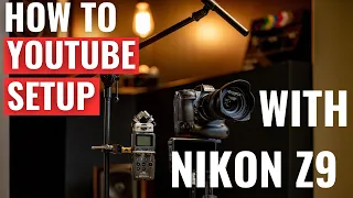 How I Make My YOUTUBE VIDEOS with Nikon Z9 | ENTIRE SET UP