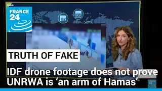 No, this IDF drone footage does not prove UNRWA is "an arm of Hamas" • FRANCE 24 English