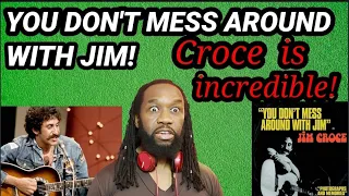 This man's amazing! | JIM CROCE YOU DON'T MESS AROUND WITH JIM REACTION