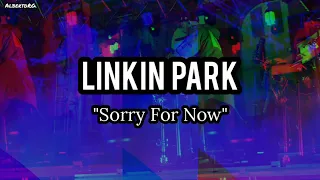 Linkin Park - Sorry For Now (Sub. Español) Live, song version.