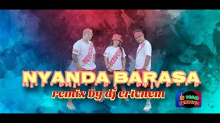 NYANDA BARASA REMIX BY DJ ERICNEM / TIKTOK VIRAL / DANCE FITNESS