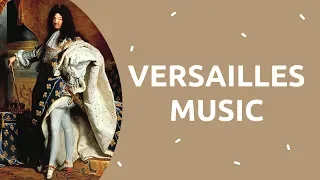 A musical journey to Versailles court - one hour of Baroque music from Louis XIV era