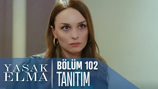 Yasak Elma 102. Bölüm Tanıtımı