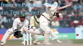 India vs Pakistan 1999 1st Test Chennai Part 1