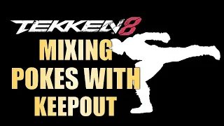 Tekken 8 Bryan Fury Fundamentals - Practice Augmenting Our Low Pokes with Keepout