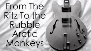 From The Ritz To The Rubble - Arctic Monkeys ( Guitar Tab Tutorial & Cover )