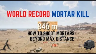 PUBG: World Record Mortar Shot! | Shooting Past Max Mortar Range