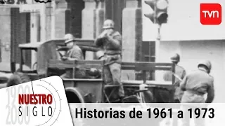 Historias de 1961 a 1973 | Nuestro siglo - T1E6