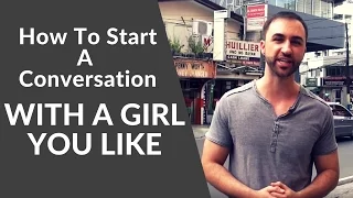 How To Start A Conversation With A Girl & Get Her To Chase You | Dating Tips