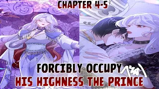 【Sub.Eng&Indo】Forcibly Occupy His Highness the Prince Chapter 4-5