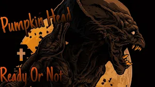 PumpkinHead Tribute ~Ready Or Not~