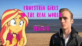 Equestria Girls In The Real World Trailer