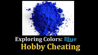 Hobby Cheating 225 - Exploring Colors - Blue